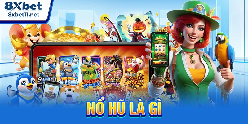 nổ hũ là gì