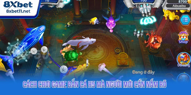ban ca h5 voi luat choi chi tiet